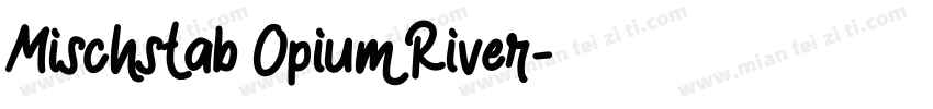 Mischstab Opium River字体转换